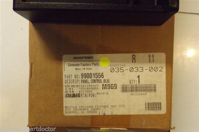 MAYTAG DISHWASHER 99001556 PANEL CONTROL NEW IN BOX MAYTAG DISHWASHER 99001556 PANEL CONTROL NEW IN BOX